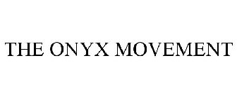 THE ONYX MOVEMENT