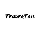 TENDERTAIL