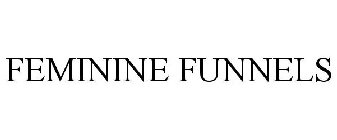 FEMININE FUNNELS