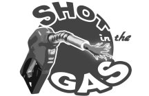 SHOT IN THE GAS