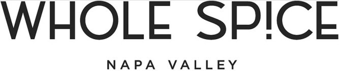 WHOLE SP!CE NAPA VALLEY