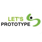 LET'S PROTOTYPE S