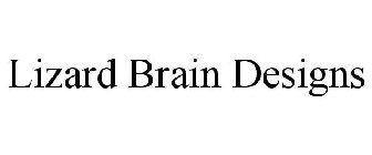 LIZARD BRAIN DESIGNS