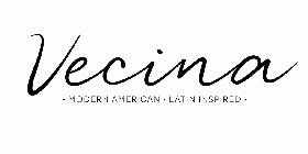 VECINA · MODERN AMERICAN · LATIN INSPIRED ·