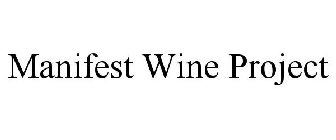 MANIFEST WINE PROJECT