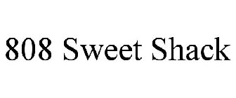 808 SWEET SHACK