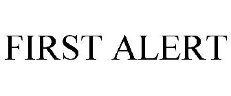 FIRST ALERT