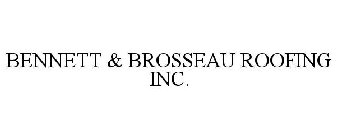 BENNETT & BROSSEAU ROOFING INC.