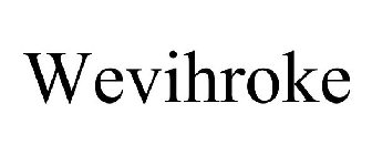 WEVIHROKE