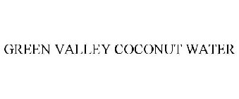 GREEN VALLEY COCONUT WATER