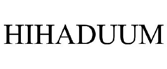 HIHADUUM