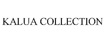 KALUA COLLECTION