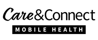 CARE & CONNECT MOBILE HEALTH