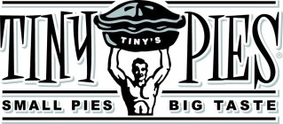 TINY'S TINY PIES SMALL PIES BIG TASTE