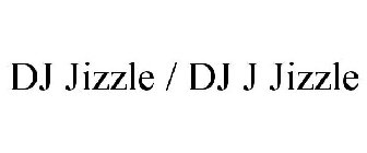 DJ JIZZLE / DJ J JIZZLE