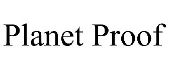 PLANET PROOF