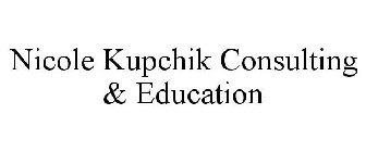 NICOLE KUPCHIK CONSULTING & EDUCATION