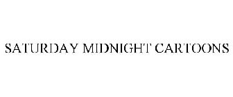 SATURDAY MIDNIGHT CARTOONS