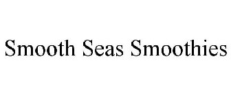 SMOOTH SEAS SMOOTHIES