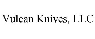 VULCAN KNIVES, LLC