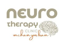 NEURO THERAPY CLINIC UNCHAIN YOUR BRAIN