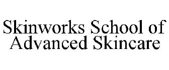 SKINWORKS SCHOOL OF ADVANCED SKINCARE