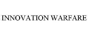 INNOVATION WARFARE