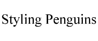 STYLING PENGUINS