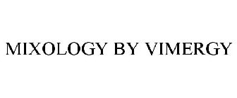 MIXOLOGY BY VIMERGY