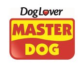 DOG LOVER MASTER DOG