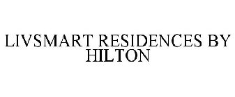 LIVSMART RESIDENCES BY HILTON