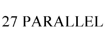 27 PARALLEL
