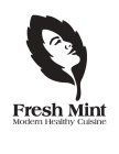 FRESH MINT MODERN HEALTHY CUISINE