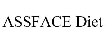 ASSFACE DIET