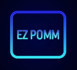 EZ POMM