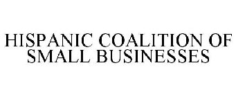 HISPANIC COALITION OF SMALL BUSINESSES