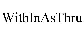 WITHINASTHRU