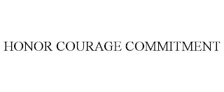 HONOR COURAGE COMMITMENT