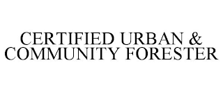 CERTIFIED URBAN & COMMUNITY FORESTER