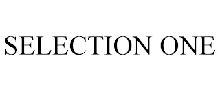 SELECTION ONE
