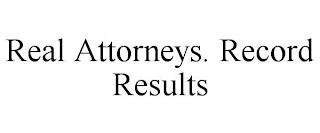 REAL ATTORNEYS. RECORD RESULTS