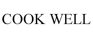 COOK WELL