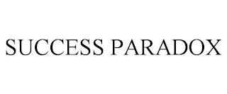 SUCCESS PARADOX