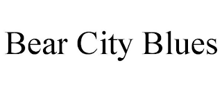 BEAR CITY BLUES