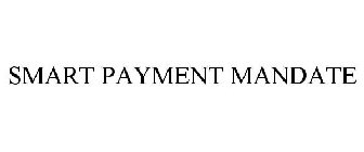 SMART PAYMENT MANDATE
