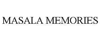 MASALA MEMORIES