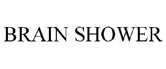 BRAIN SHOWER