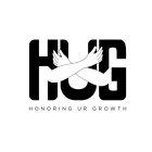 HUG HONORING UR GROWTH
