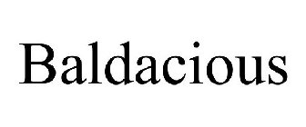 BALDACIOUS