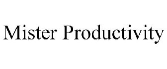 MISTER PRODUCTIVITY